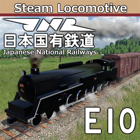 Japan National Railway E10 steam locomotive Mod | Transport Fever 2 Mod ...