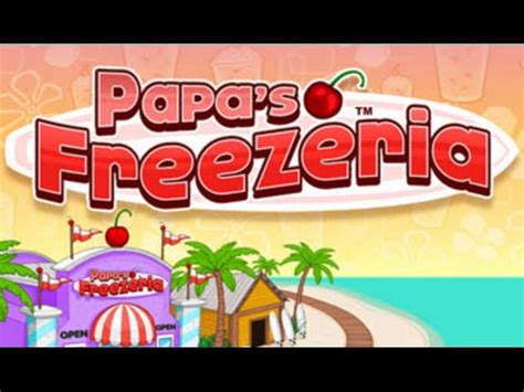 Papa's Freezeria Full Gameplay Walkthrough - YouTube