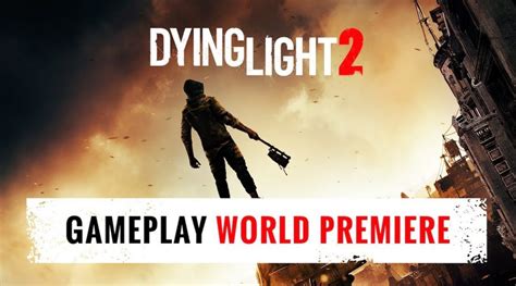 Dying Light 2 has been officially announced, first gameplay trailer