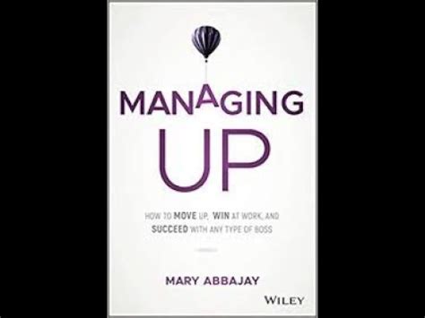 Managing Up by Mary Abbajay Book Summary - Review (Audiobook) - YouTube