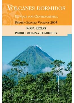 Volcanes dormidos- Un viaje por Centro América - Leer y Viajar