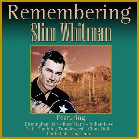 ‎Remembering Slim Whitman by Slim Whitman on Apple Music