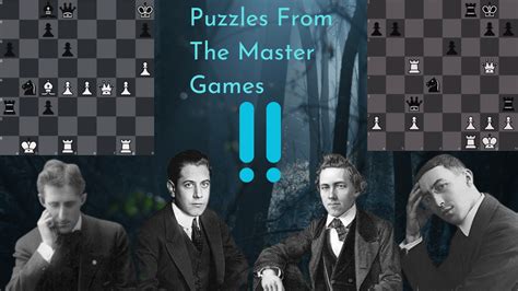 Puzzles From The Master Games - Chess.com