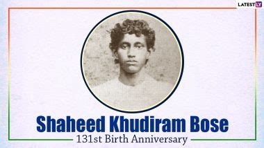 Shaheed Khudiram Bose 131st Birth Anniversary Quotes And HD Images ...