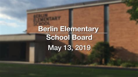 Berlin Elementary School Board - May 13, 2019 - YouTube