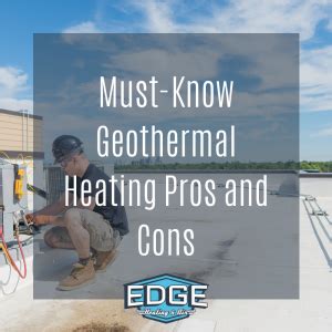 Must-Know Geothermal Heating Pros and Cons - Edge Heating & Air