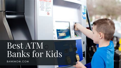 The Best ATM Banks for Kids - Bank Mom