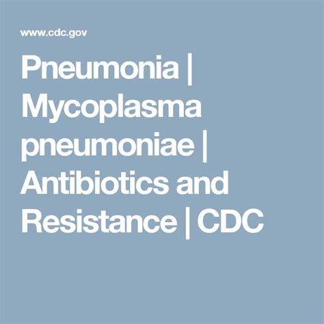 Pneumonia | Mycoplasma pneumoniae | Antibiotics and Resistance | CDC | Mycoplasma, Chlamydia ...