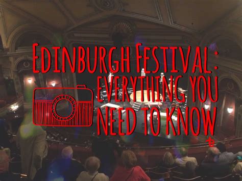 Edinburgh festivals: everything you need to know before attending