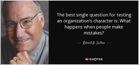 TOP 5 QUOTES BY ROBERT I. SUTTON | A-Z Quotes