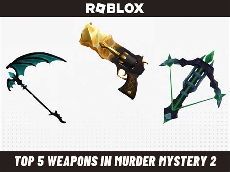 Top 5 weapons in Roblox Murder Mystery 2