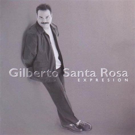 Gilberto Santa Rosa - Expresión Lyrics and Tracklist | Genius