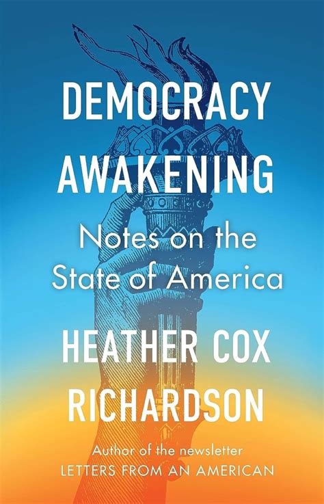 Heather Cox Richardson “Democracy Awakening” Book Discussion [Updated Nov 5th] – Book Signing ...