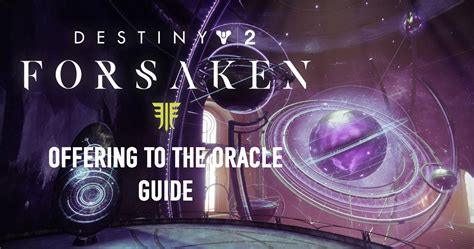 Destiny 2 Forsaken: How To Make AN Offering To The Oracle (And What You ...