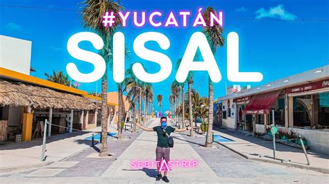 🌎🧜‍♂️SISAL EL PARAÍSO DE YUCATÁN | ¿Cuánto cuesta? ¿Qué incluye? Tour Completo | @sebitastrip ...