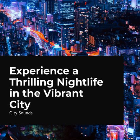 Experience a Thrilling Nightlife in the Vibrant City - Album by City Sounds | Spotify