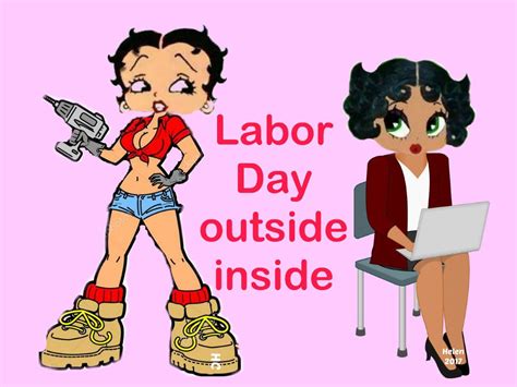 Labor Day 2017 | Betty boop, Labour day, Boop