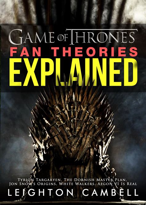 Buy Game of Thrones Fan Theories Explained: Tyrion Targaryen, The Dornish Master Plan, Jon Snow ...