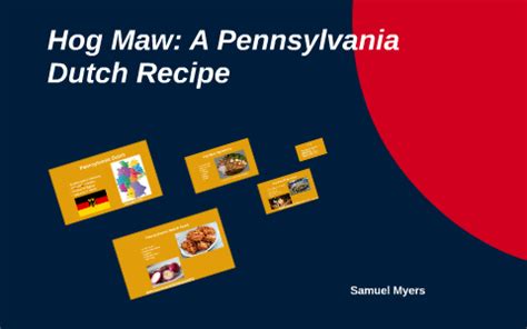 Hog Maw: A Pennsylvania Dutch Recipe by Samuel Myers on Prezi