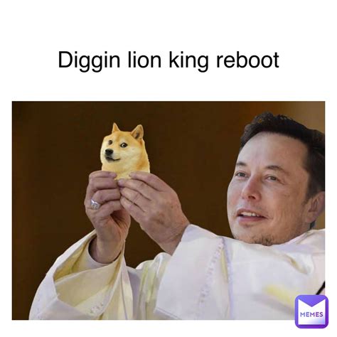 Text Here Diggin lion king reboot | @dexh | Memes