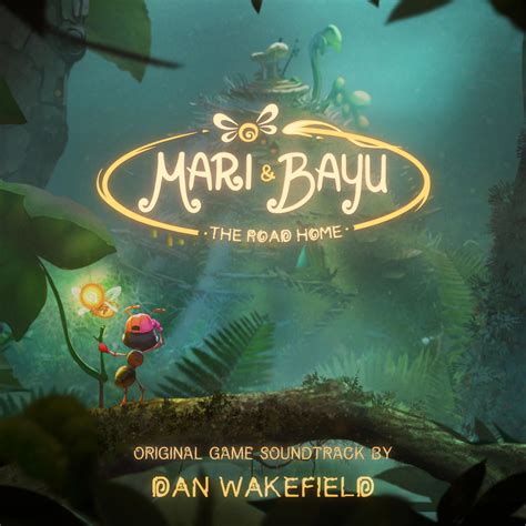 Mari & Bayu: The Road Home (Original Game Soundtrack) (By Dan Wakefield ...