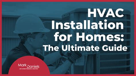 HVAC Installation for Homes: The Ultimate Guide – Mark Daniels Air ...