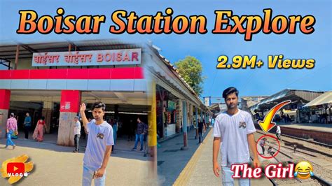 Boisar Railway Station 2023😍 || Mr Smarty Vlogs - YouTube