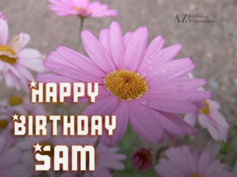 Happy Birthday Sam - AZBirthdayWishes.com