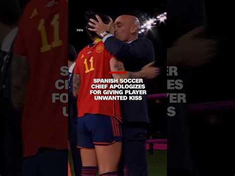 Spanish soccer chief apologizes for giving player unwanted kiss - The ...