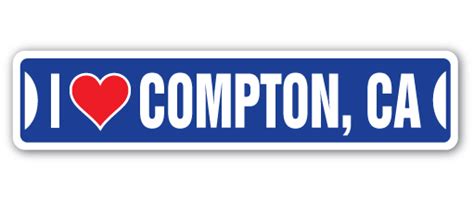 I LOVE COMPTON, CALIFORNIA Street Sign ca city state us wall road décor ...