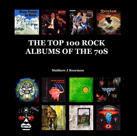 THE TOP 100 ROCK ALBUMS OF THE 70S by Matthew J Boorman | Blurb Books UK