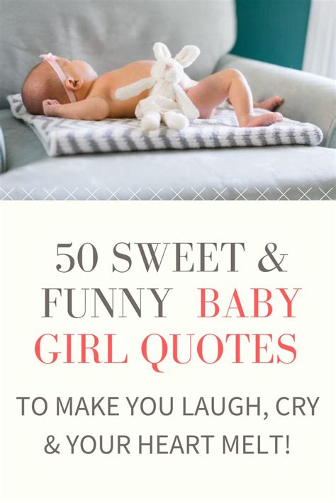 53 Sweet Baby Girl Quotes: They Will Make You Laugh and Cry! | Baby girl quotes, Baby quotes ...