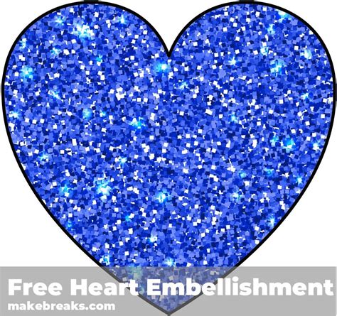 Free Printable Blue Glitter Heart Embellishment - Make Breaks | Glitter ...