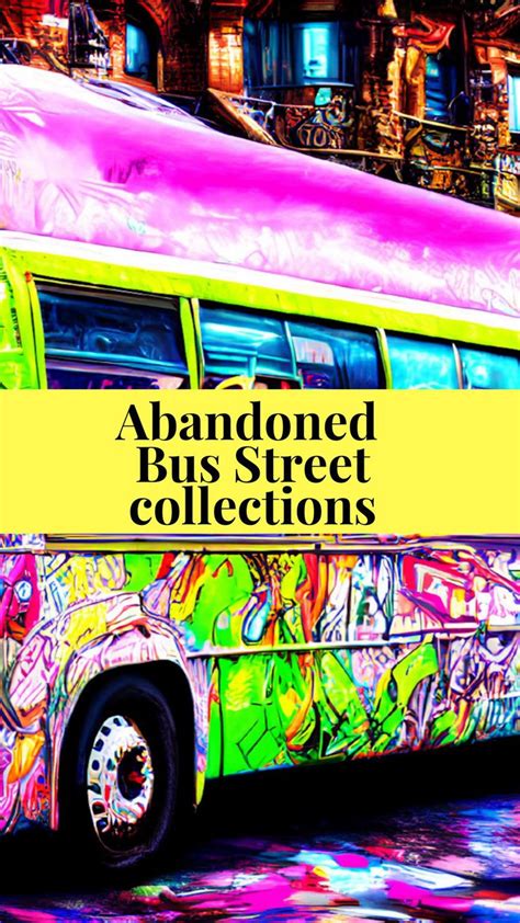 Abandoned Bus Street Art Collection