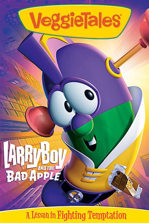 VeggieTales: LarryBoy and the Bad Apple (2006) — The Movie Database (TMDB)