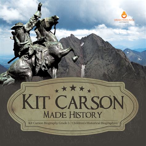 Kit Carson Made History | Kit Carson Biography Grade 5 | Children's Historical Biographies by ...