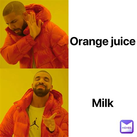 Orange juice Milk | @meme.master709 | Memes