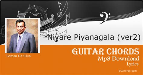 Niyare Piyanagala (ver2) Chords, Lyrics, Mp3 Download - Saman De Silva