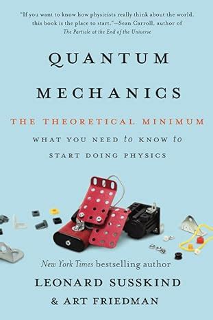 Quantum Mechanics: The Theoretical Minimum: Susskind, Leonard, Friedman, Art: 9780465062904 ...