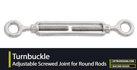 Turnbuckle: Adjustable Screwed Joint for Round Rods - ExtruDesign