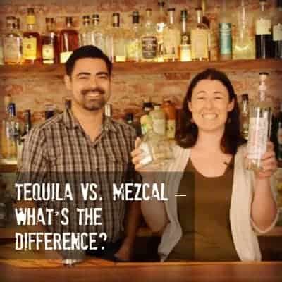 Tequila vs. Mezcal – What’s the Difference? • A Bar Above