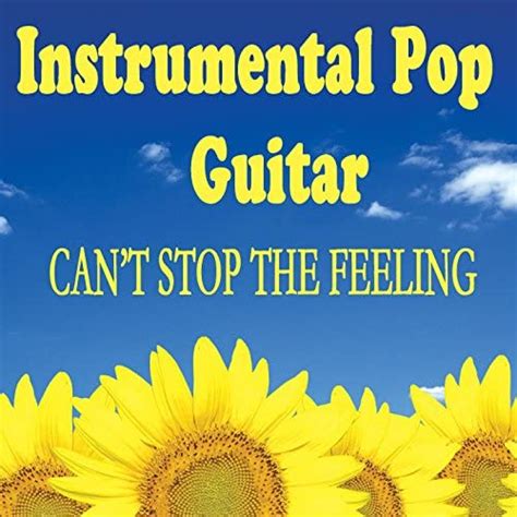 Amazon.com: Instrumental Pop Guitar - Can't Stop the Feeling : Ultimate Pop Hits, Soft Rock ...