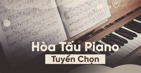 Hòa Tấu Piano Tuyển Chọn - V.A - tải mp3|lời bài hát - NhacCuaTui