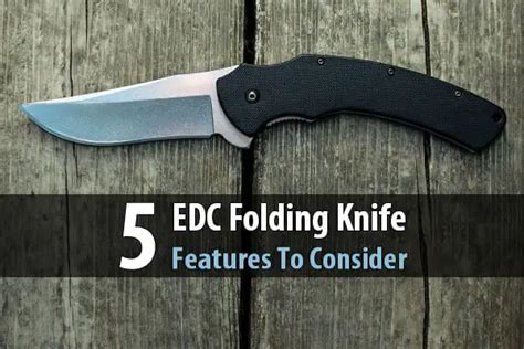 5 EDC Folding Knife Features To Consider