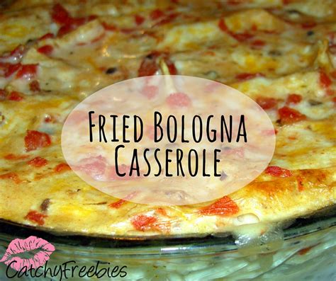 Fried Bologna Casserole -CatchyFreebies