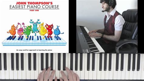 John Thompson's Easiest Piano Course I Part One I Complete playthrough by piano teacher - YouTube