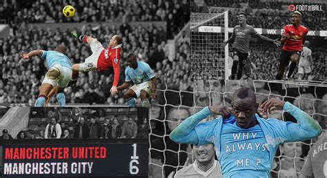 Manchester Derby: Top 10 Moments From Man Utd Vs Man City