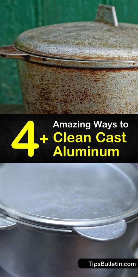 4+ Amazing Ways to Clean Cast Aluminum Household Cleaning Tips ...