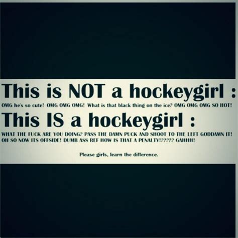 You are a hockeygirl, so see you saying this. (With images) | Hockey quotes, Hockey girls ...