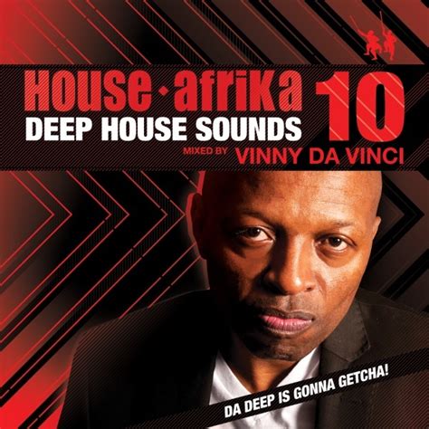 DOWNLOAD ALBUM: VA – Deep House Sounds, Vol.10 (Mixed By Vinny Da Vinci) - FAKAZAHIPHOP